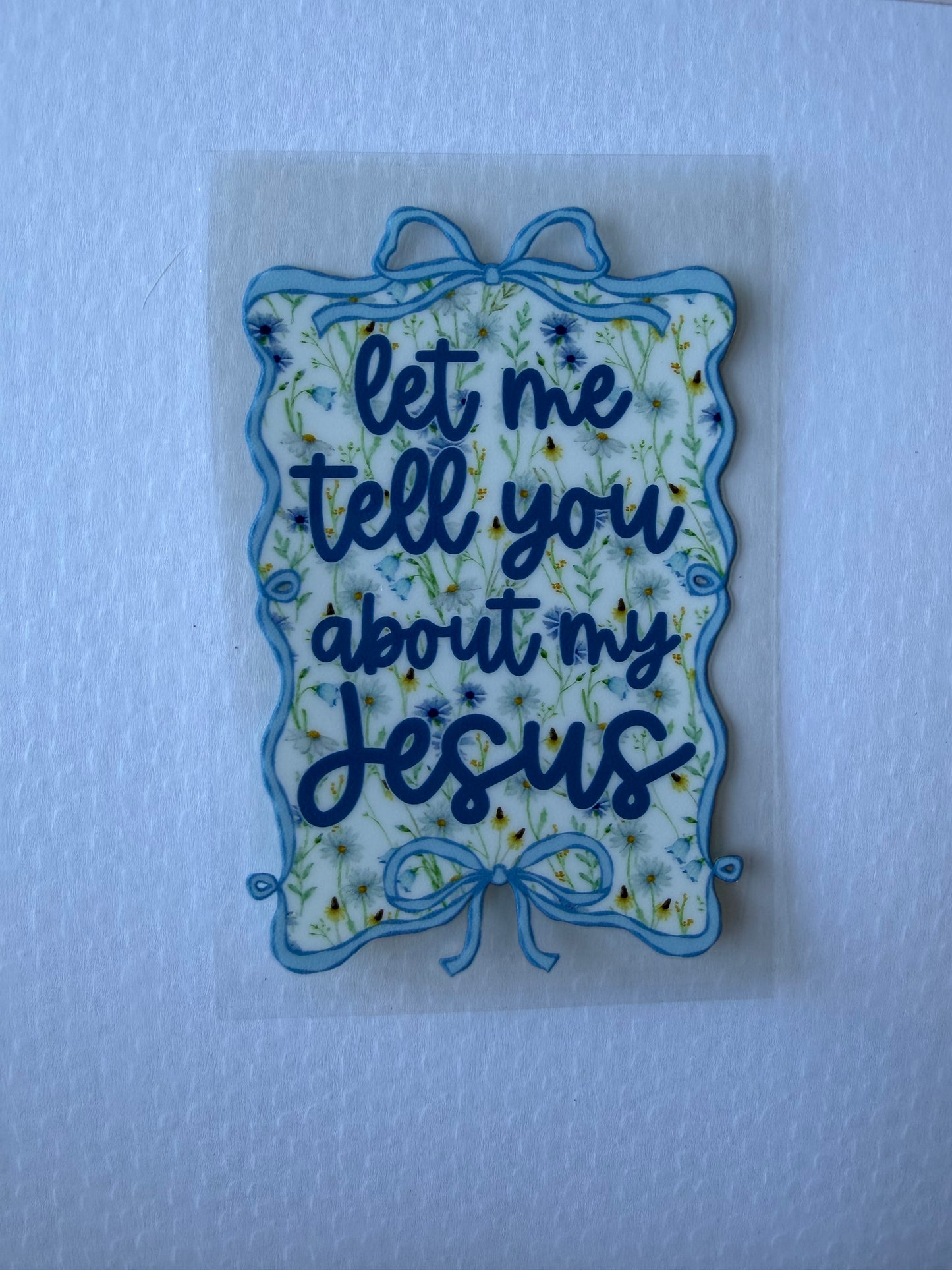 Let me tell you about my Jesus