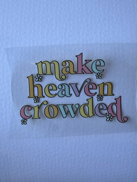 Make Heaven Crowded